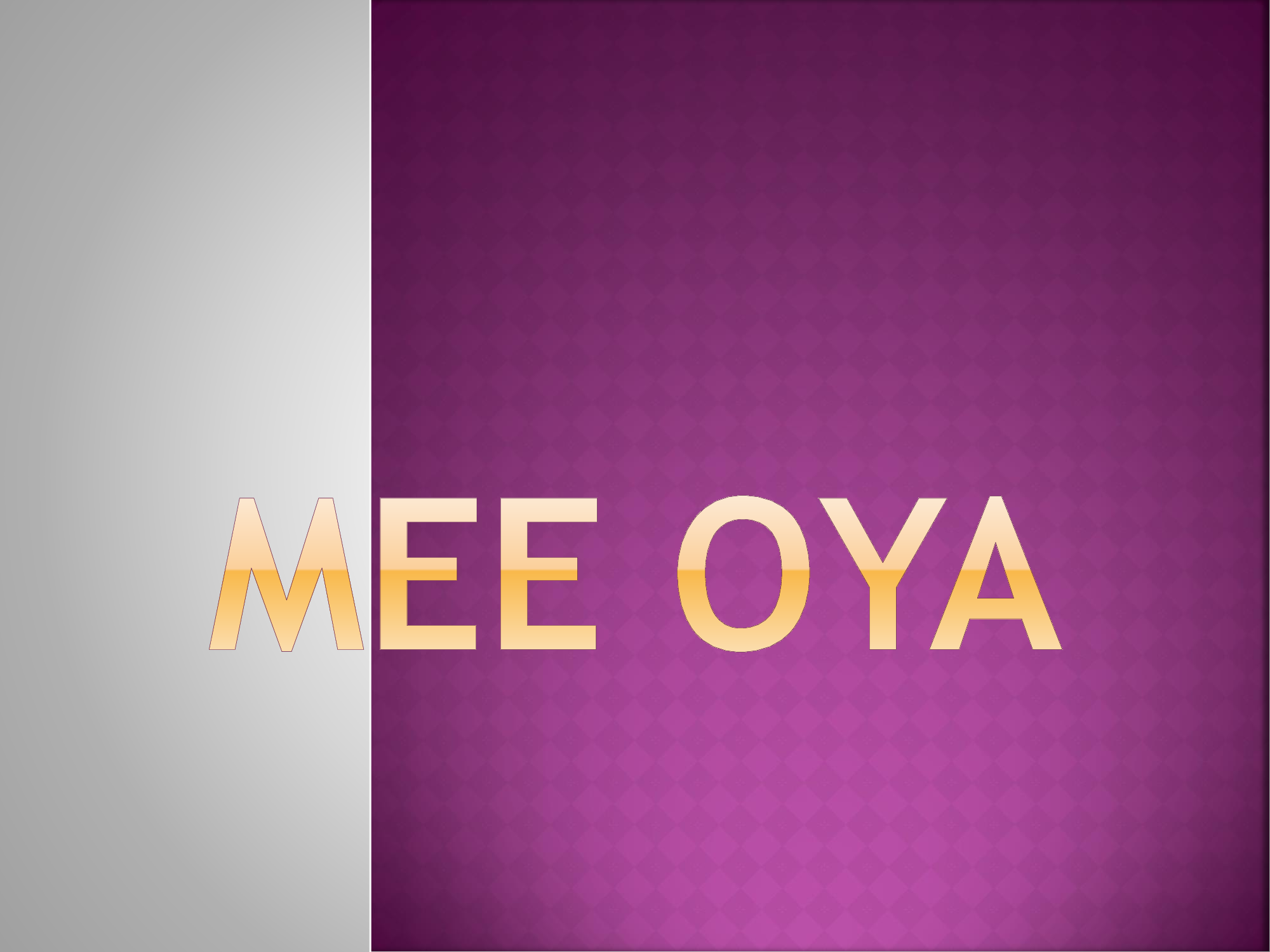 Mee oya